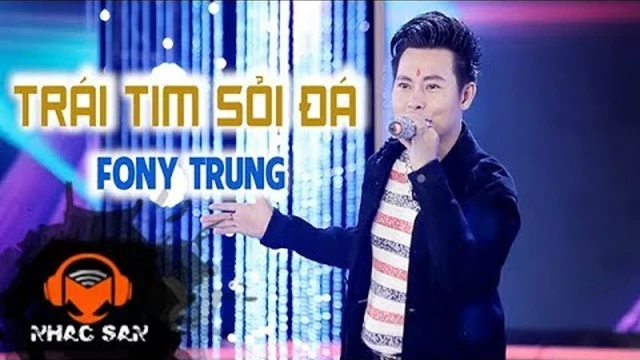 Trái Tim Sỏi Đá - Fony Trung