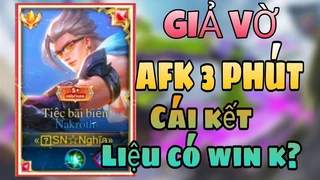 Nakroth Afk 3 Phút Liệu Có Lật Kèo