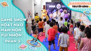  Game show hoạt náo mầm non vui nhộn - Phần 3