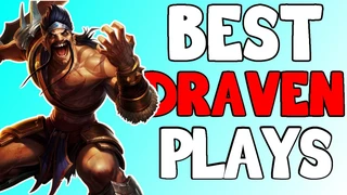 Draven ADC Mạnh Nhất Và Pha Cân 3 Cực Hay 