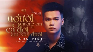 Người Thương Em Cả Đời Em Xua Đuổi - Như Việt