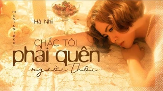 Chắc Tôi Phải Quên Người Thôi - Hà Nhi