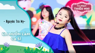 Em muốn làm ca sĩ