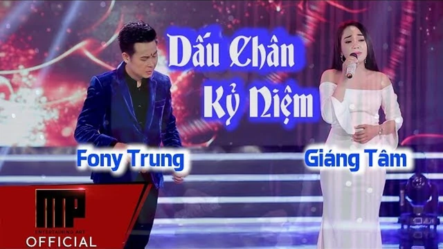 Dấu Chân Kỷ Niệm - Fony Trung, Giang Tâm