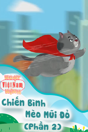 Chiến Bình Mèo Mũi Đỏ - Phần 2