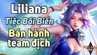 Liliana Bán Hành Team Địch