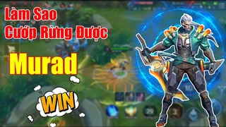 Làm Sao Cướp Nổi Rừng Của Murad