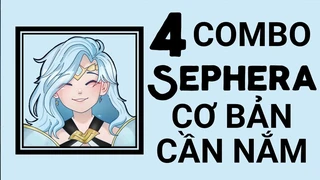 Sephera Và 4 Combo Cơ Bản Cần Nắm