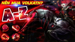 Hướng Dẫn Volkath Từ A Đến Z