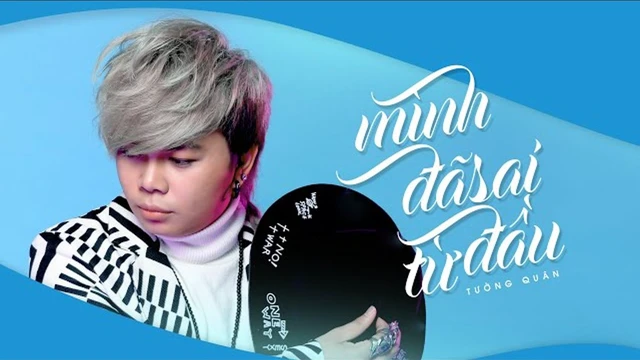 Mình Đã Sai Từ Đầu - Tường Quân