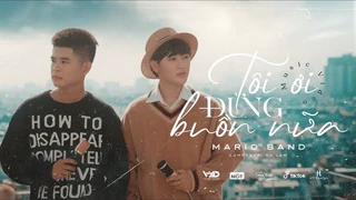 Tôi Ơi Đừng Buồn Nữa - Mario Band