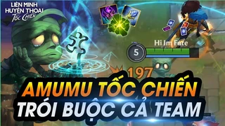 Amumu Trói Buộc Cả Team