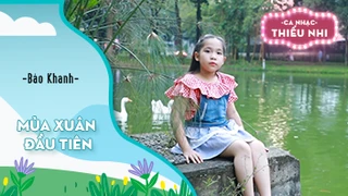 Ca khúc Mùa xuân đầu tiên - Biểu diễn Bảo Khanh 