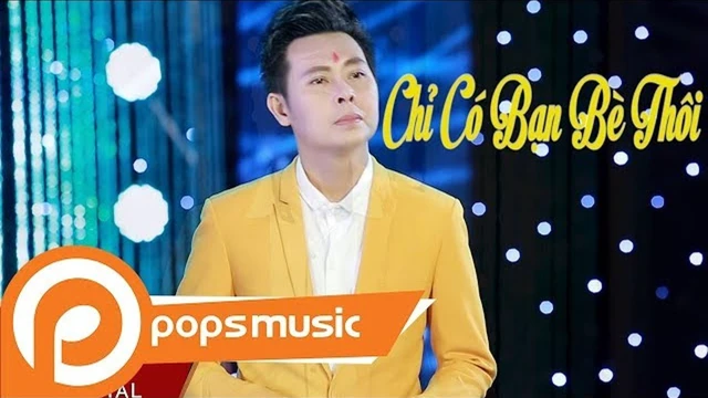 Chỉ Có Bạn Bè Thôi - Fony Trung, Khang Quỳnh