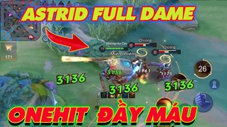 Astrid Full Dame 1 Chiêu Đầy Máu
