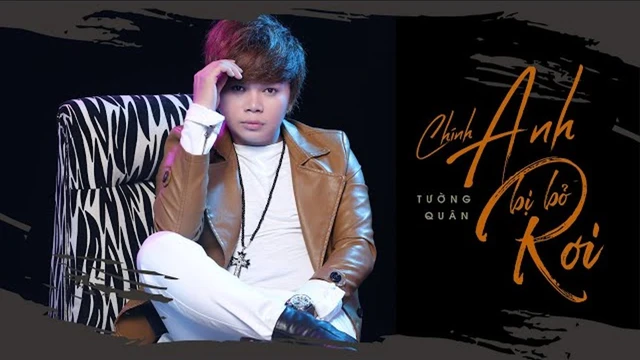 Chính Anh Bị Bỏ Rơi - Tường Quân