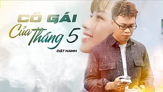 Cô Gái Của Tháng 5 (Story Version) - Dật Hanh