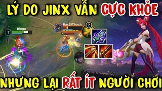 Jinx Ít Người Chơi Dù Vẫn Cực Khỏe