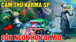 Karma Sp Còn Ngon Hơn Cả Đi Mid