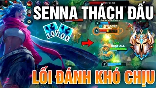 Senna Thách Đấu Cùng Lối Đánh Cực Khó Chịu