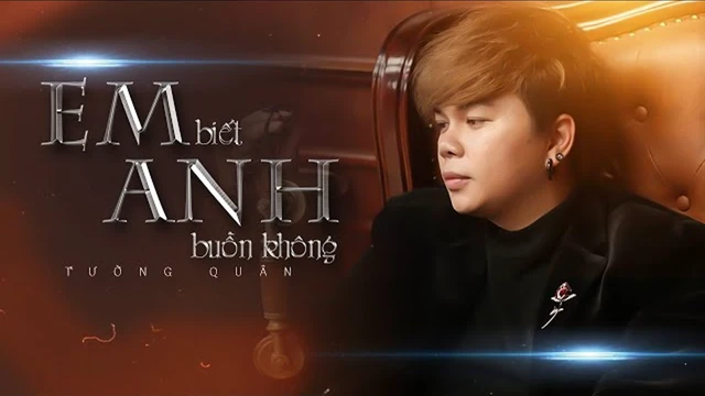Em Biết Anh Buồn Không - Tường Quân