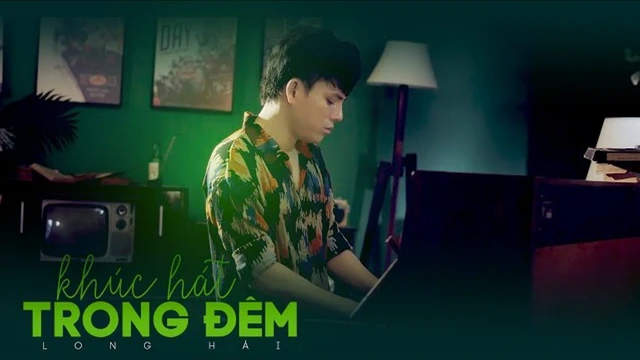 Khúc Hát Trong Đêm - Long Hải