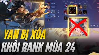 Yan Bị Xóa Khỏi Rank Mùa 24