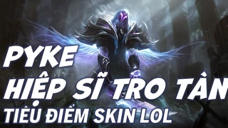 Pyke Hiệp Sĩ Tro Tàn