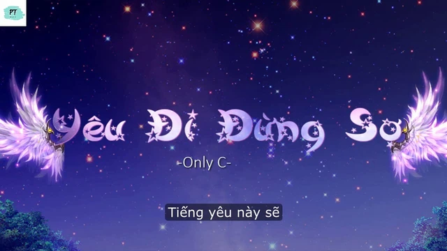 Yêu Đi Đừng Sợ||Only C