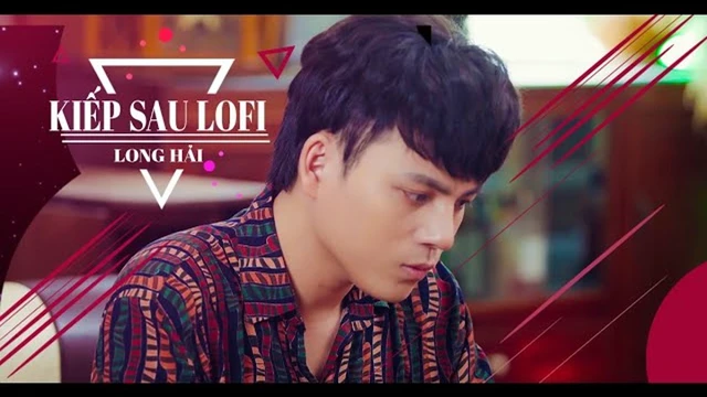 Kiếp Sau (Lofi Version) - Long Hải