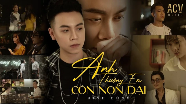 Anh Thương Em Còn Non Dại - Đình Dũng