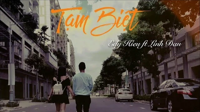 Tạm Biệt - Edy Hiếu, Linh Đan