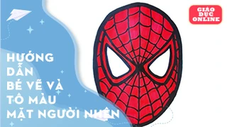 Hướng dẫn bé vẽ và tô màu mặt người nhện