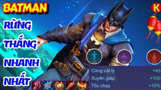 Batman Sát Thủ Đi Rừng Win Nhanh Nhất