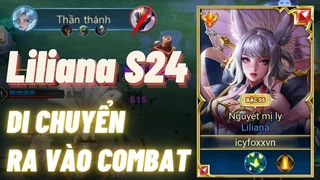 Liliana Di Chuyển Ra Vào Combat Cực Chất