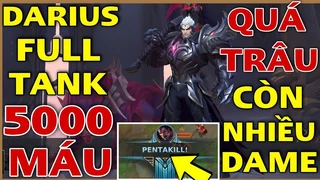 Darius Full Tank 5000 Máu Sát Thương Khủng