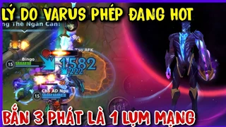 Varus Ap Siêu Hot Bắn 3 Phát 1 Mạng