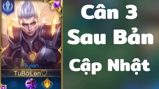 Tulen Cân 3 Sau Cập Nhật