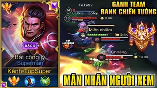 Superman Gánh Team Rank Chiến Tướng Mãn Nhãn