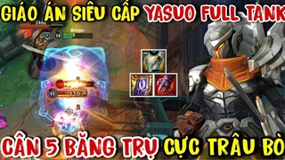 Yasuo Full Tank Cân 5 Băng Trụ