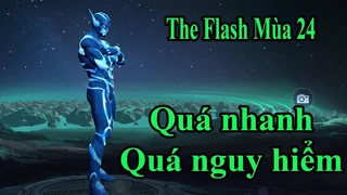 Flash Quá Nhanh Quá Nguy Hiểm