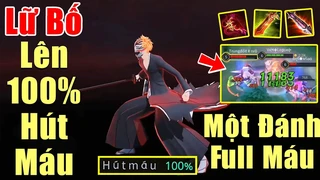 Lữ Bố 100% Hút Máu 1 Đánh Đầy Cây Máu