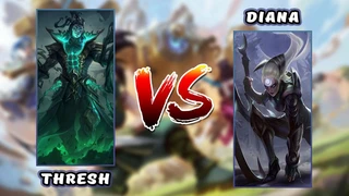 Diana Đại Chiến Thresh Cực Căng