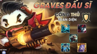 Graves Đấu Sĩ Công Thủ Toàn Diện