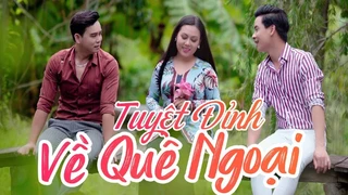 Tuyệt Đỉnh Dân Ca Miền Tây - Về Quê Ngoại, Về Quê Cắm Câu - Lưu Ánh Loan, Huỳnh Thật, Thanh Vinh
