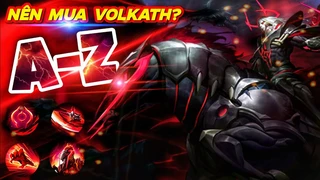 Tổng Quan Volkath Từ A Đến Z