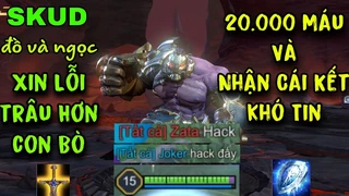 Skud 20000 Máu Siêu Trâu Dame Khủng