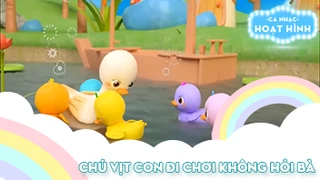 Ca khúc Chú vịt con đi chơi không hỏi bà