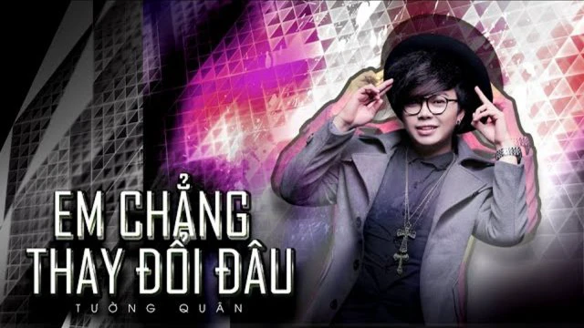 Em Chẳng Thay Đổi Đâu - Tường Quân (MV OFFICIAL)