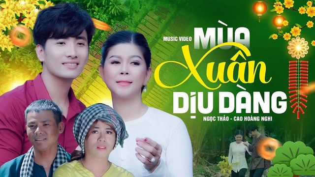 Mùa Xuân Dịu Dàng - Ngọc Thảo ft. Cao Hoàng Nghi 